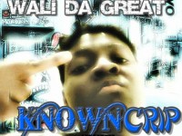 Wali Da Great - Know Crip