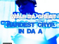 Wali Da Great - Hardest Cryp In Da A