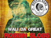 Wali Da Great - Robbin Slobs