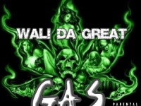 Wali Da Great - Gas