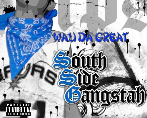 Wali Da Great - Southside Gangstah mixtape