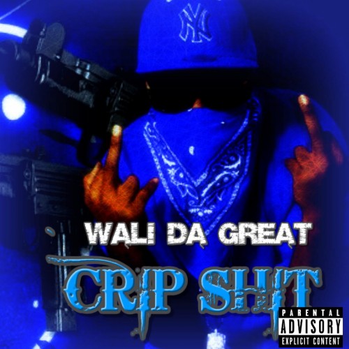 Wali Da Great - Crip Shit