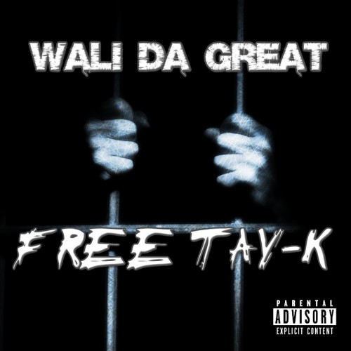 Wali Da Great - Free Tay-K