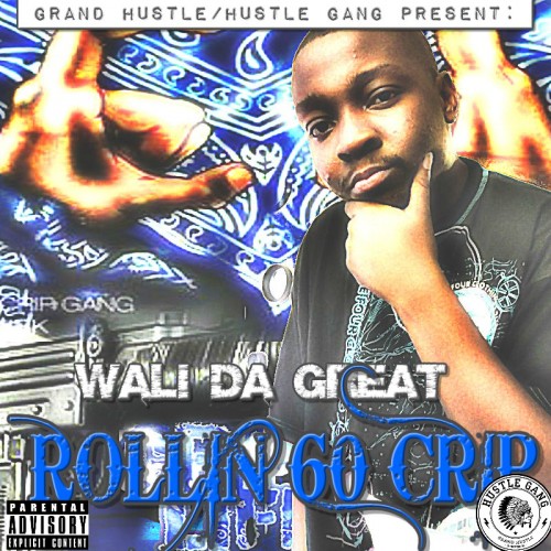 Wali Da Great - Rollin 60 Crip mixtape