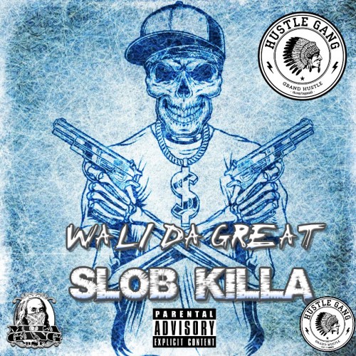 Wali Da Great - Slob killa 2