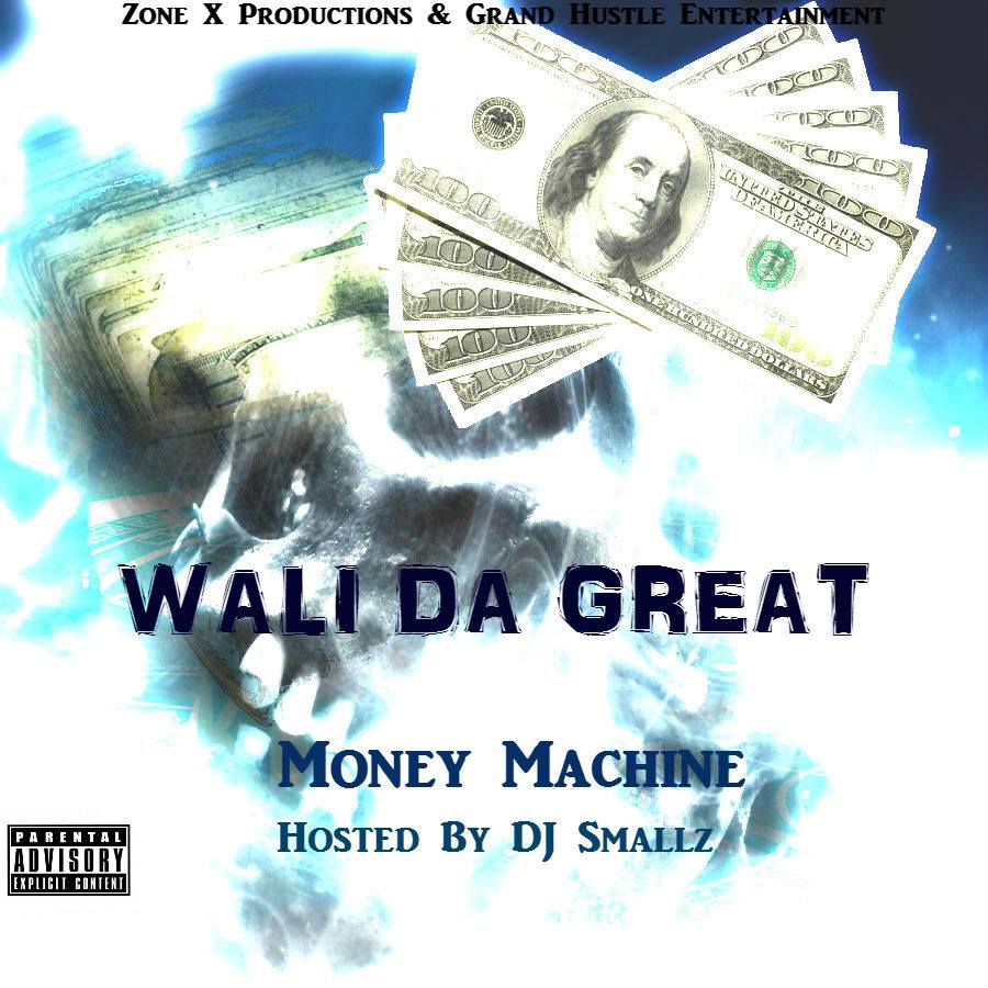 Wali Da Great - Money Machine